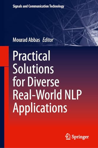 Practical Solutions For Diverse Realworld Nlp Applications 1st Edition Mourad Abbas