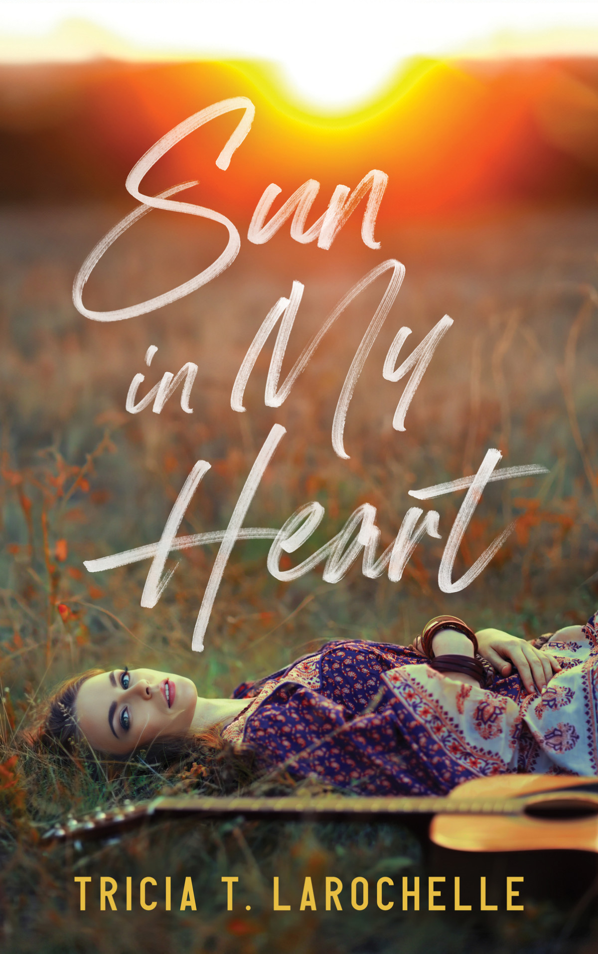 Sun In My Heart A Contemporary Romance With A Twist Tricia T Larochelle