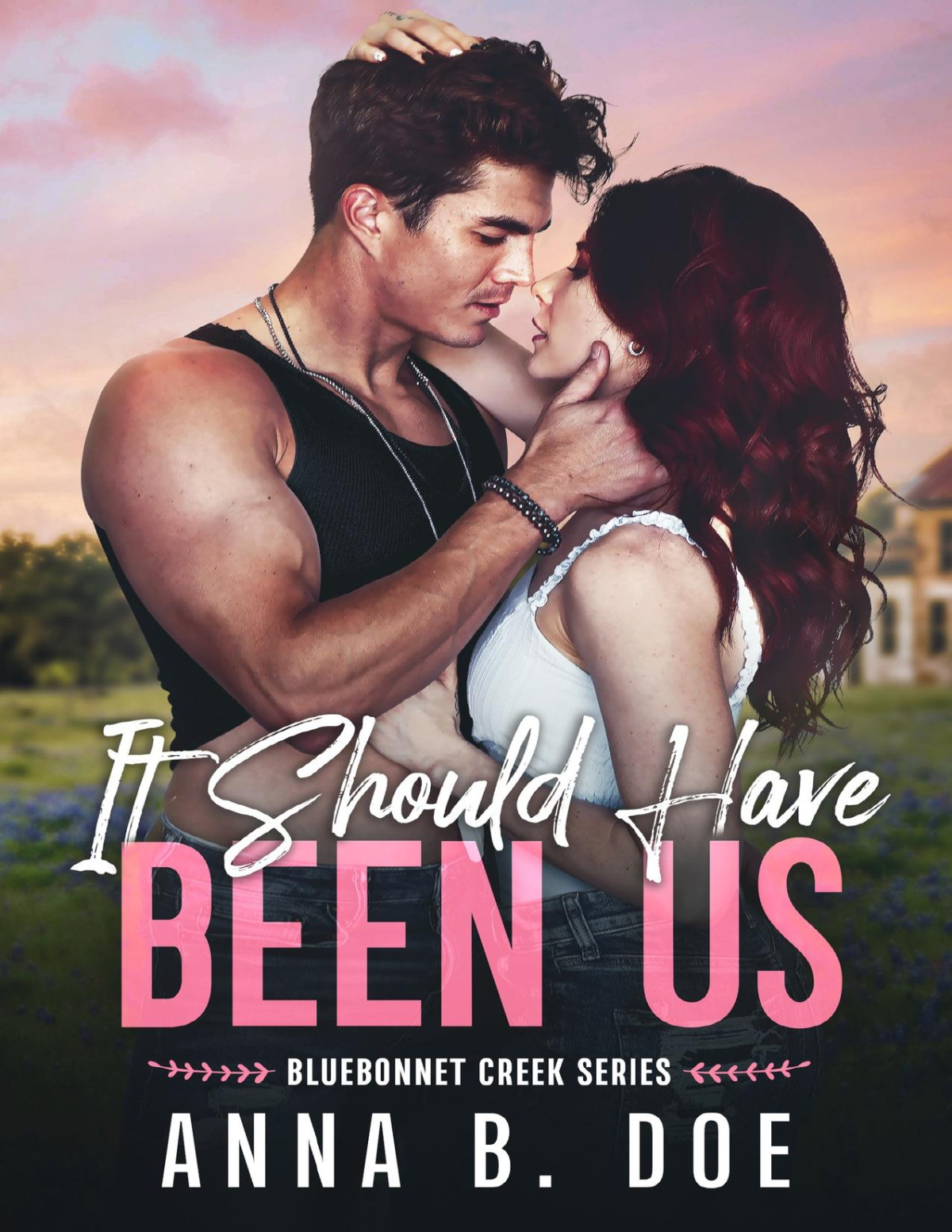 It Should Have Been Us A Small Town Second Chance Sports Romance Bluebonnet Creek Book 1 Doe