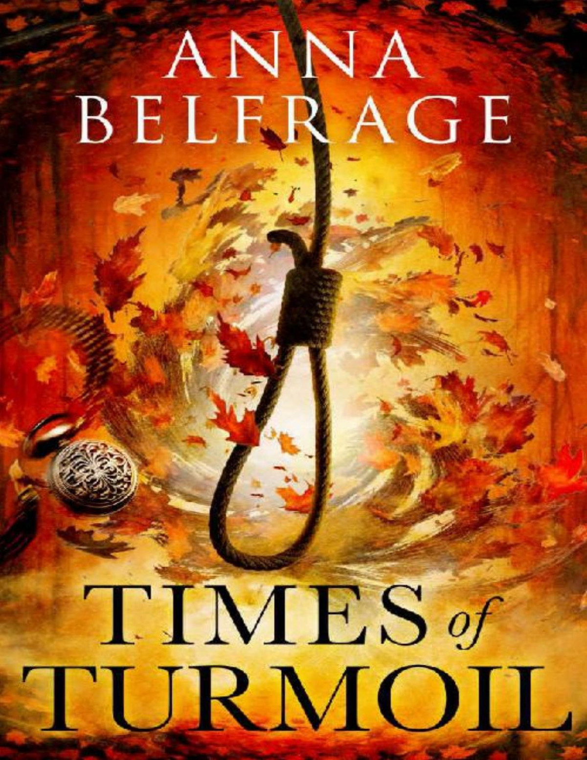 Times Of Turmoil The Time Locket Book 2 Anna Belfrage