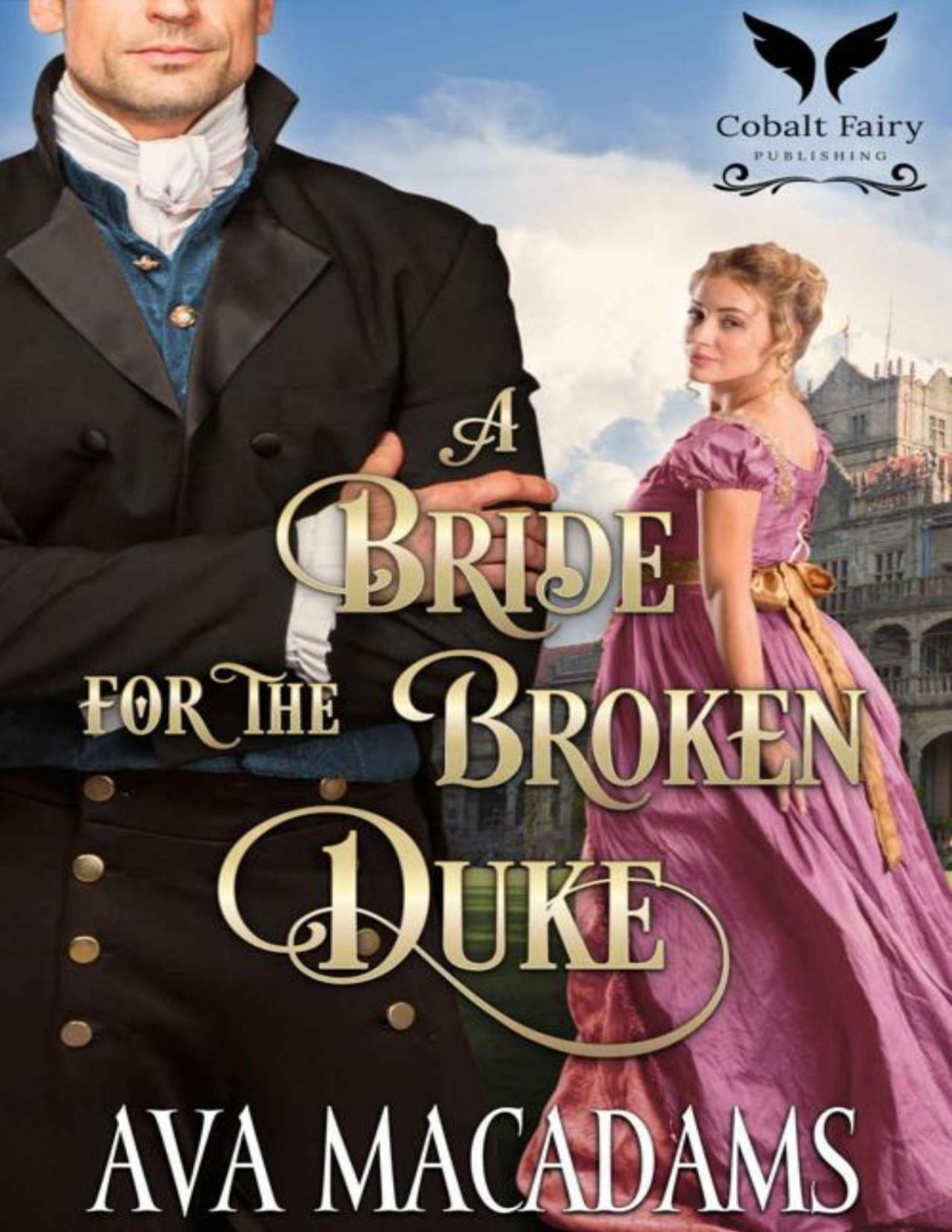A Bride For The Broken Duke A Historical Regency Romance Novel Brides Of Convenience Book 6 Ava Macadams