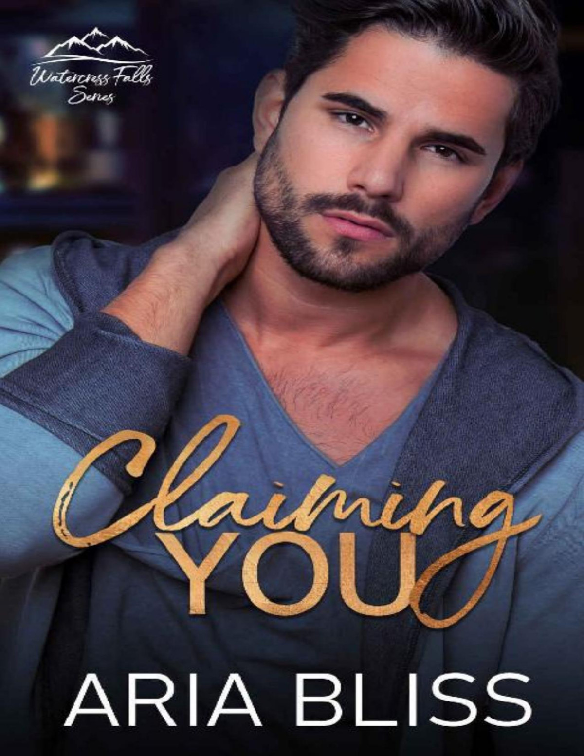 Claiming You A He Falls First Small Town Romance Watercress Falls Series Aria Bliss