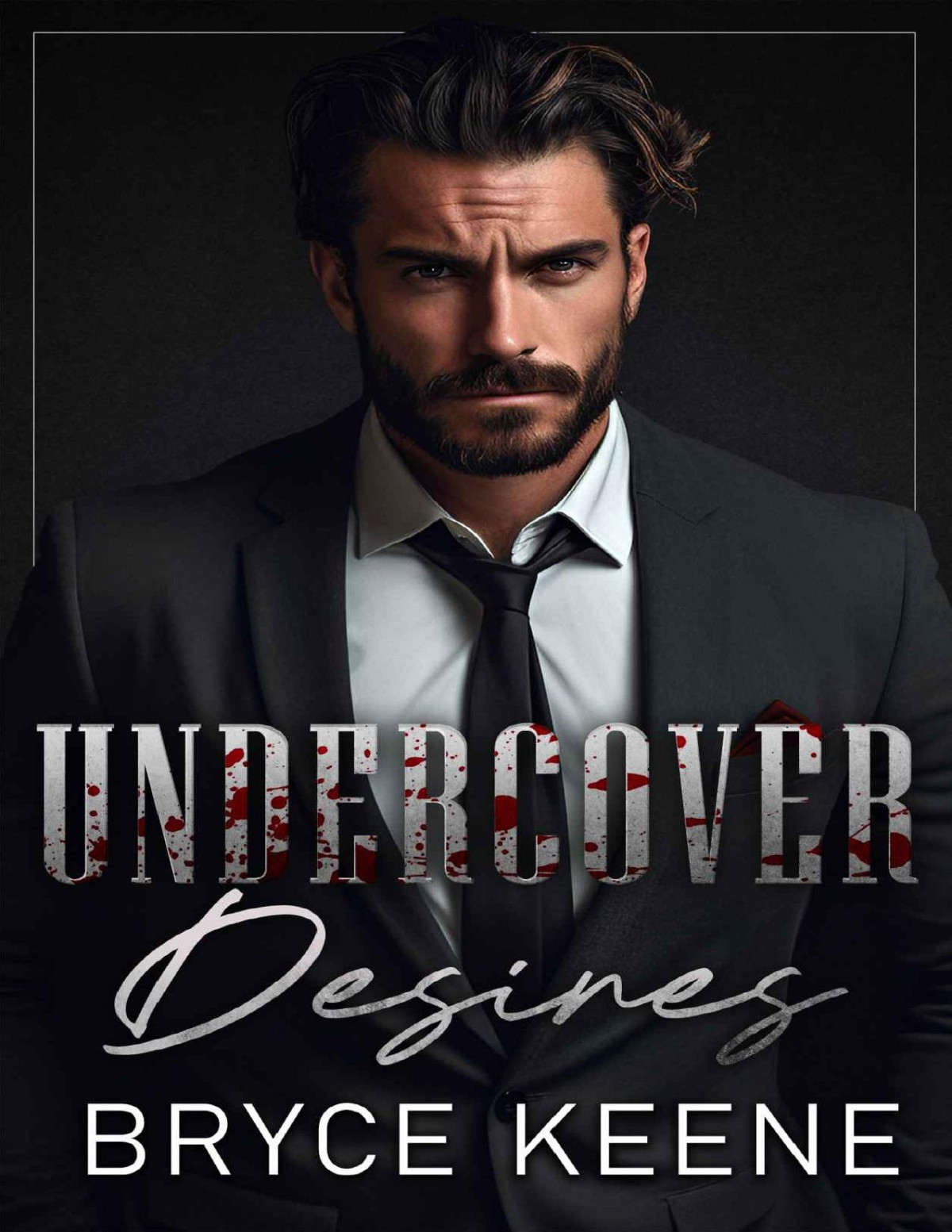 Undercover Desires Love Blurs All Lines Even Those Drawn In Blood Keene