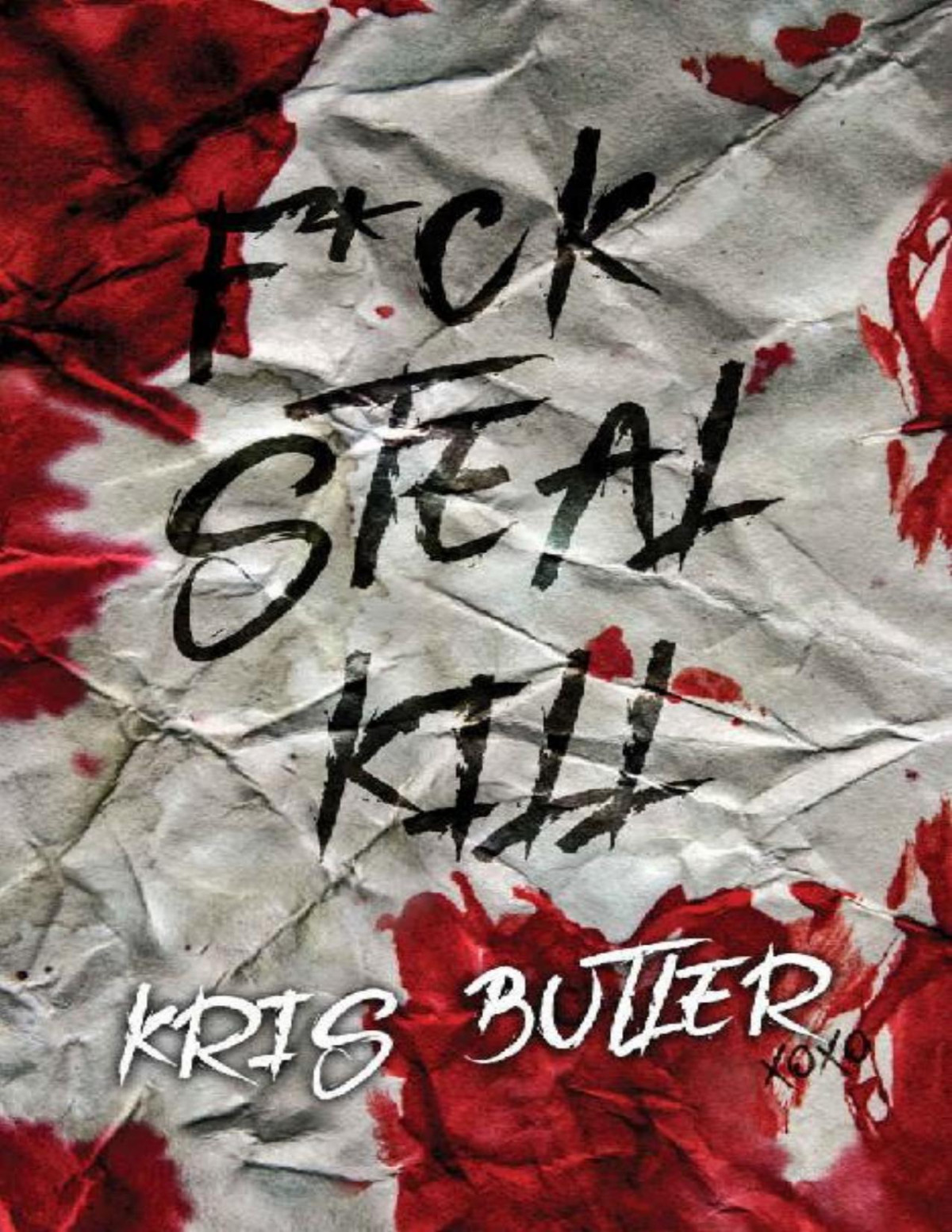 Fck Steal Kill Kris Butler