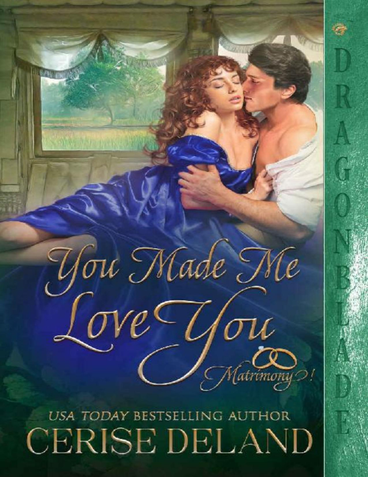 You Made Me Love You Matrimony Book 3 Cerise Deland