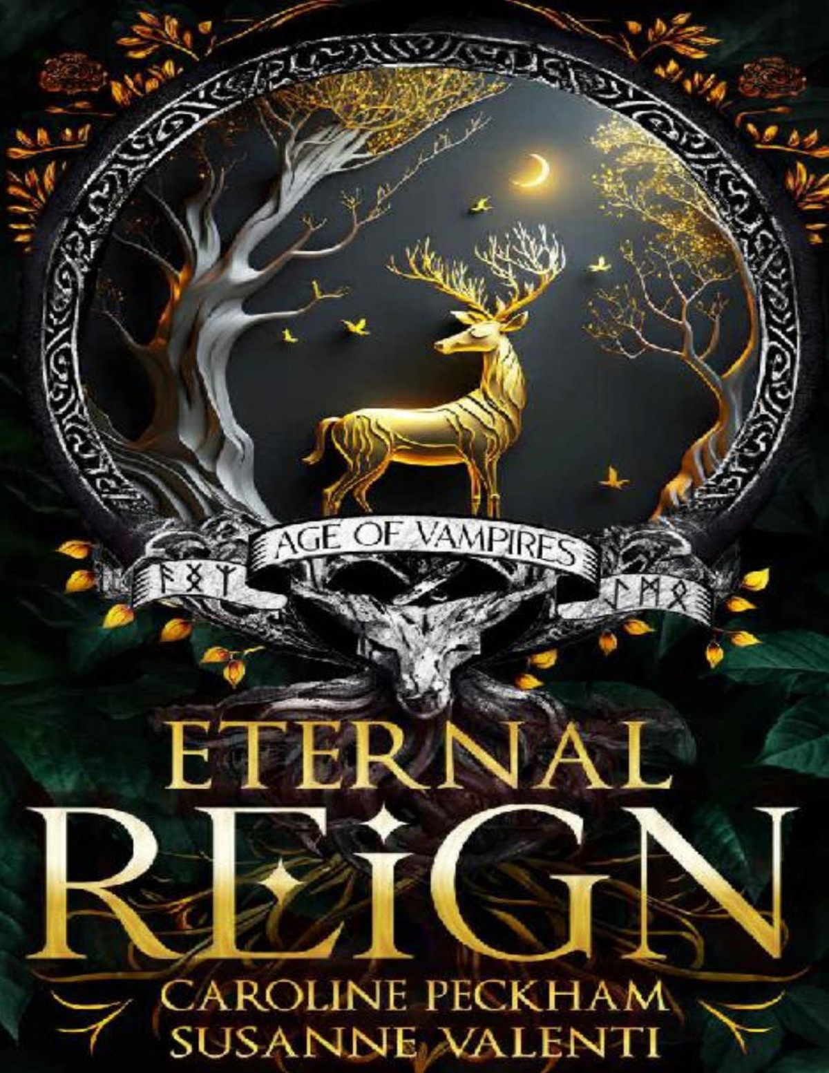 Eternal Reign Age Of Vampires Book 1 Caroline Peckham Susanne Valenti