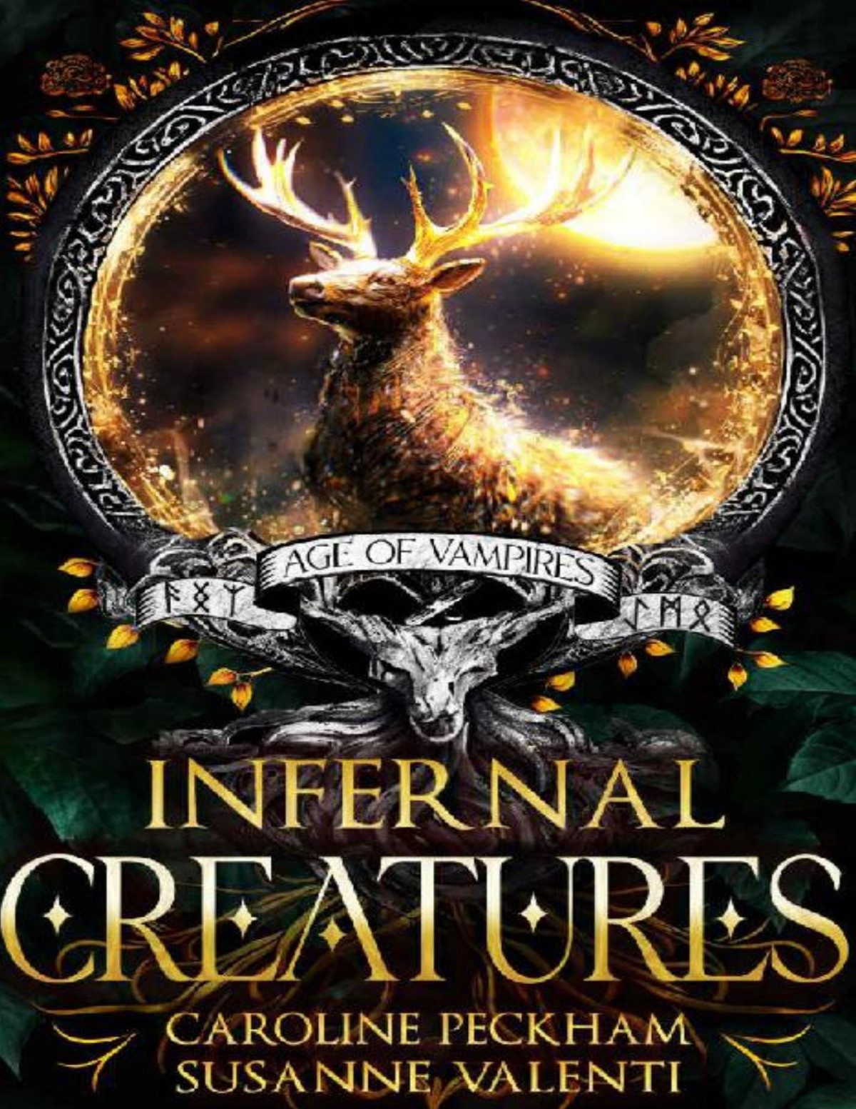 Infernal Creatures Age Of Vampires Book 3 Caroline Peckham Susanne Valenti