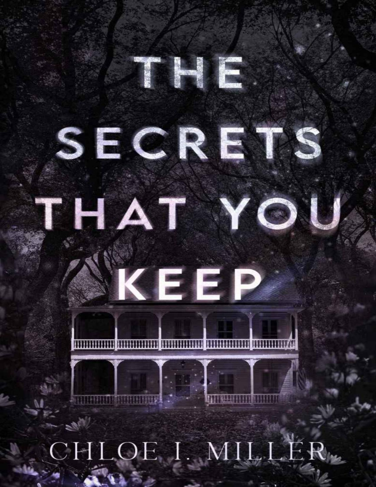 The Secrets That You Keep Haven House Book 1 Chloe I Miller