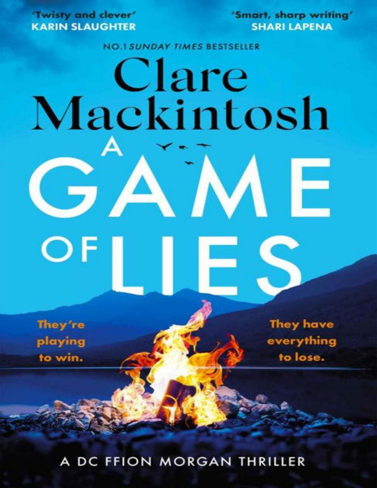 A Game Of Lies The New Thriller From The No1 Bestseller Dc Morgan Clare Mackintosh