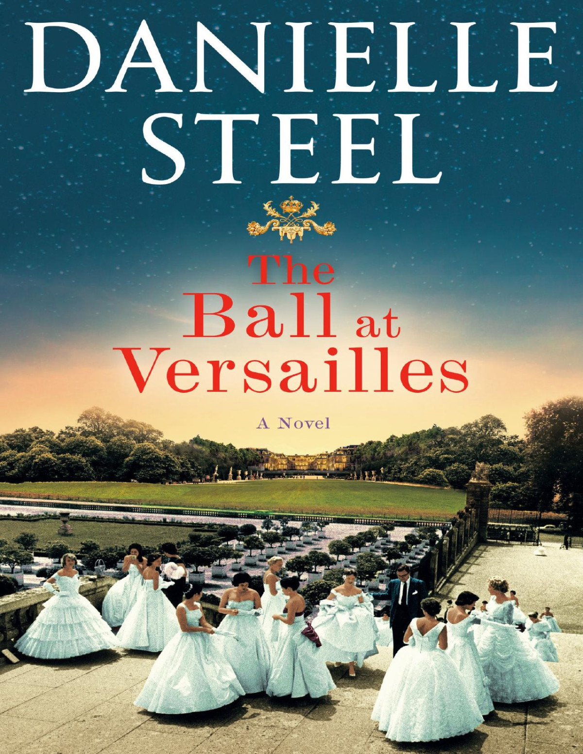 The Ball At Versailles Danielle Steel