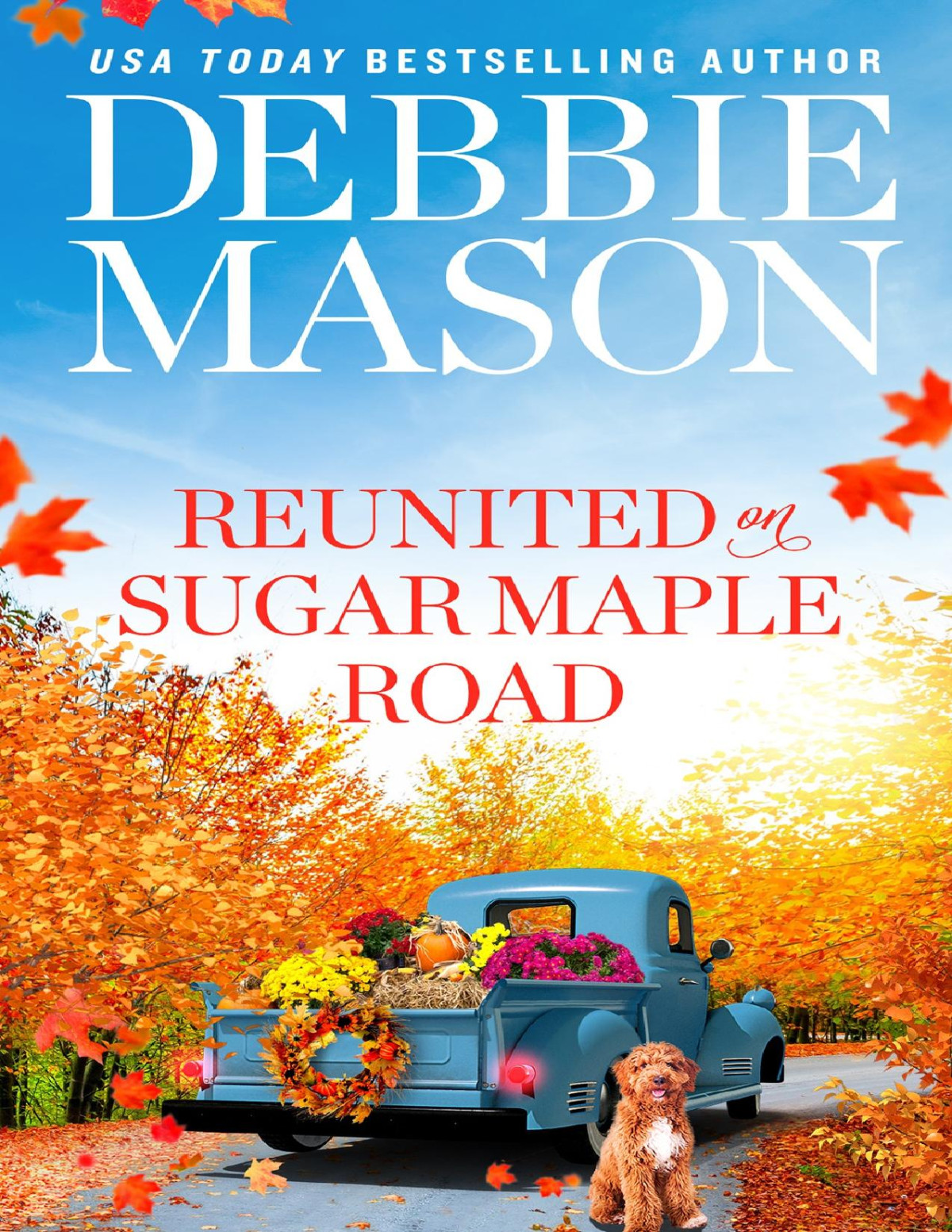 Reunited On Sugar Maple Road Debbie Mason