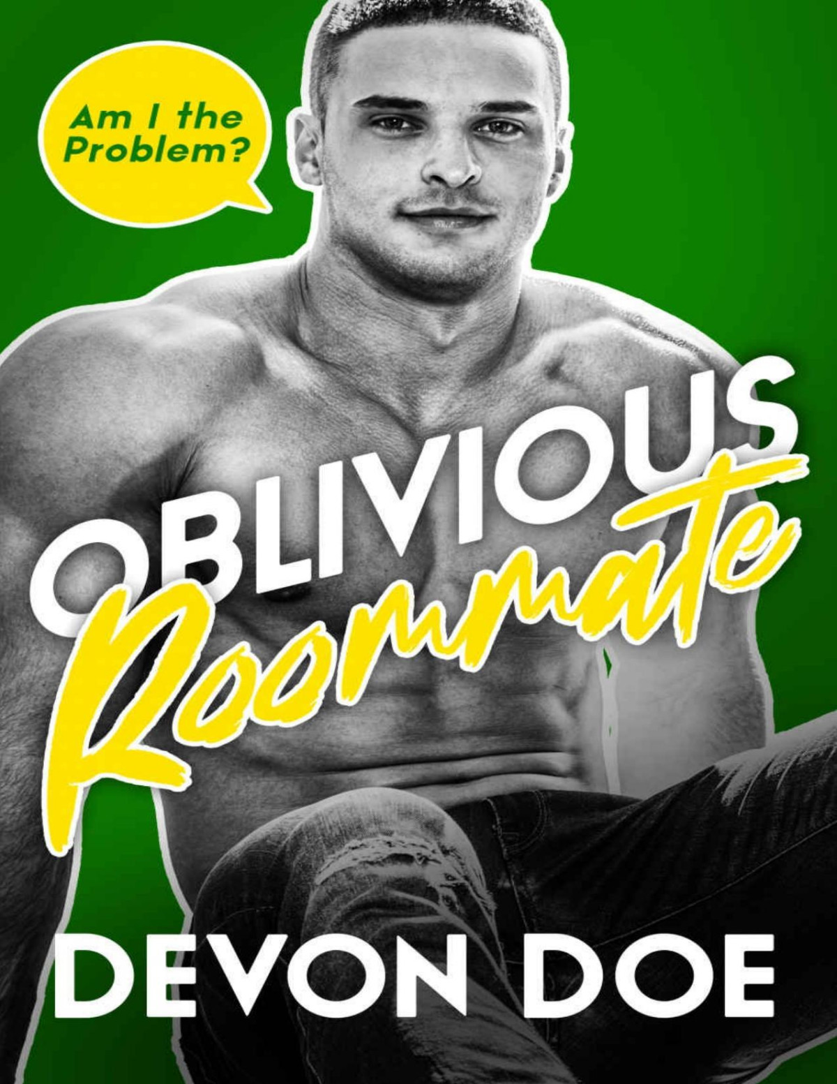 Oblivious Roommate Mm Romcom Am I The Problem Book 1 Devon Doe