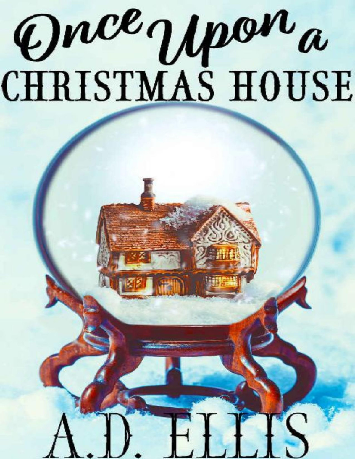 Once Upon A Christmas House Ad Ellis