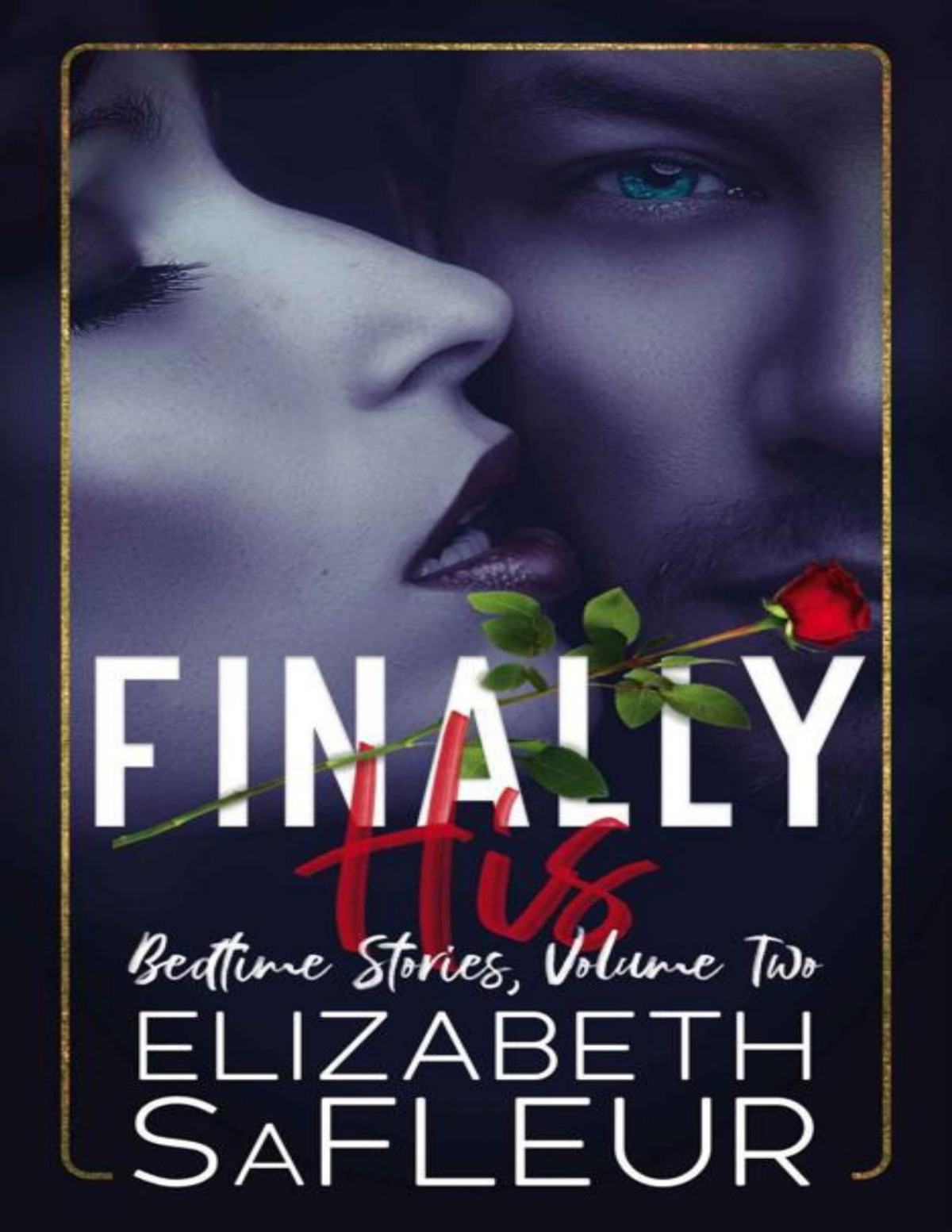 Finally His Bedtime Stories Book 2 Elizabeth Safleur