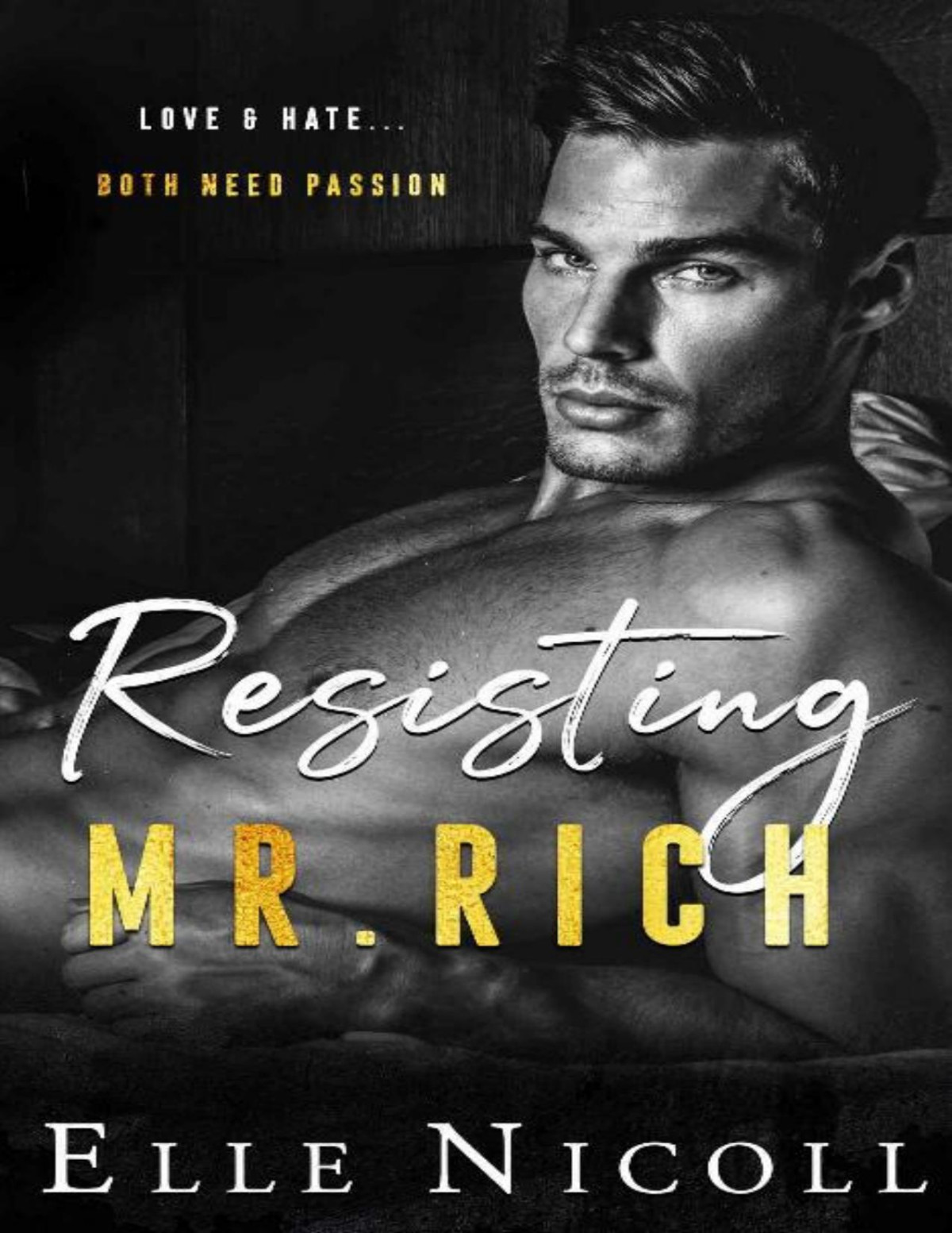 Resisting Mr Rich A Steamy Brothers Best Friend Romance The Men Series Interconnected Standalone Romances Book 8 Elle Nicoll
