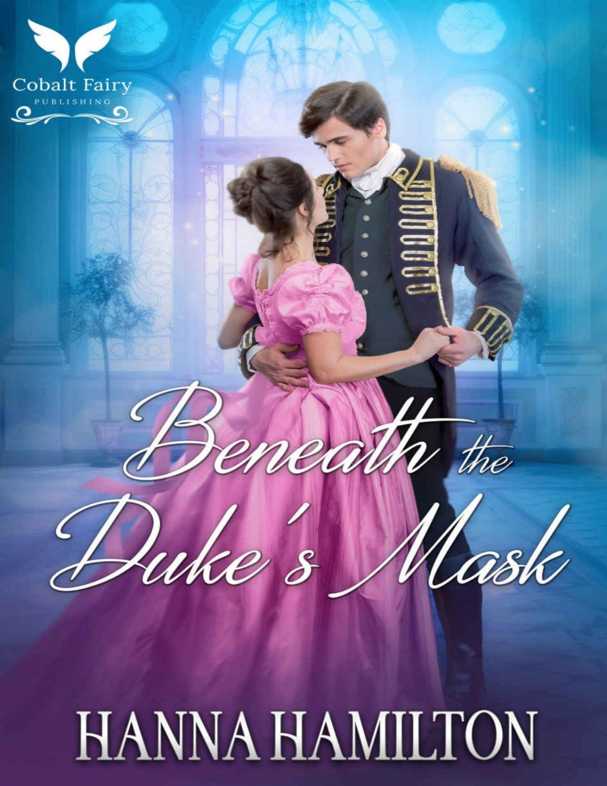 Beneath The Dukes Mask A Historical Regency Romance Novel Hanna Hamilton