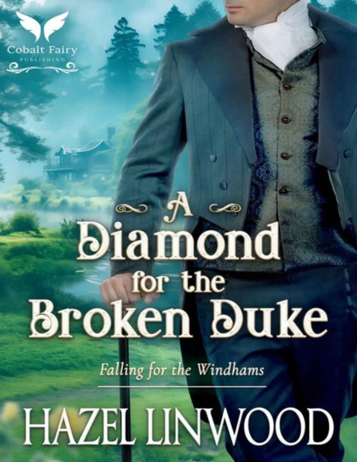 A Diamond For The Broken Duke A Historical Regency Romance Novel Falling For The Windhams Book 3 Hazel Linwood