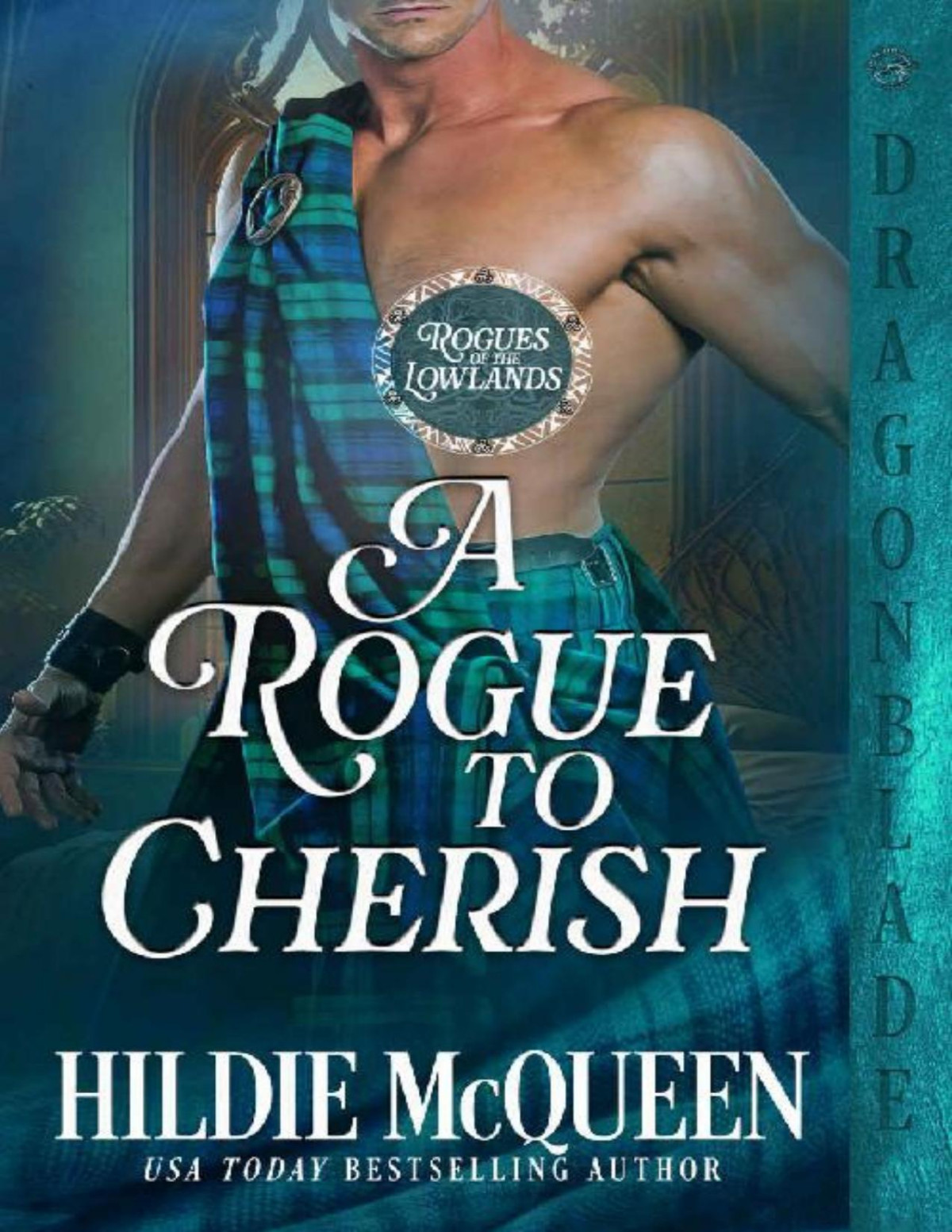 A Rogue To Cherish Rogues Of The Lowlands Book 3 Hildie Mcqueen