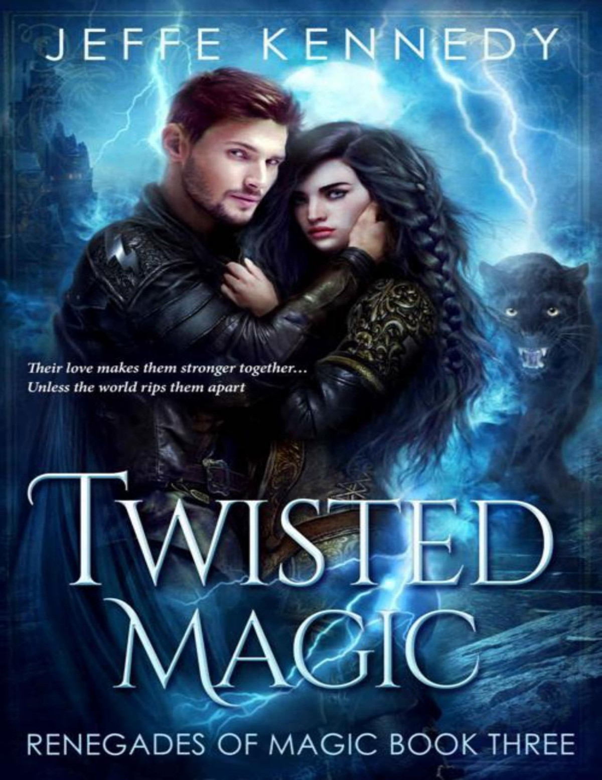 Twisted Magic A Dark Fantasy Romance Renegades Of Magic Book 3 Jeffe Kennedy