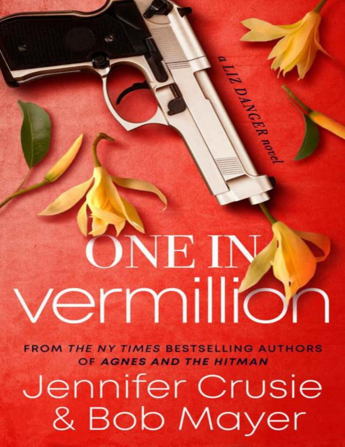 One In Vermillion The Liz Danger Series Book 3 Jennifer Crusie Bob Mayer