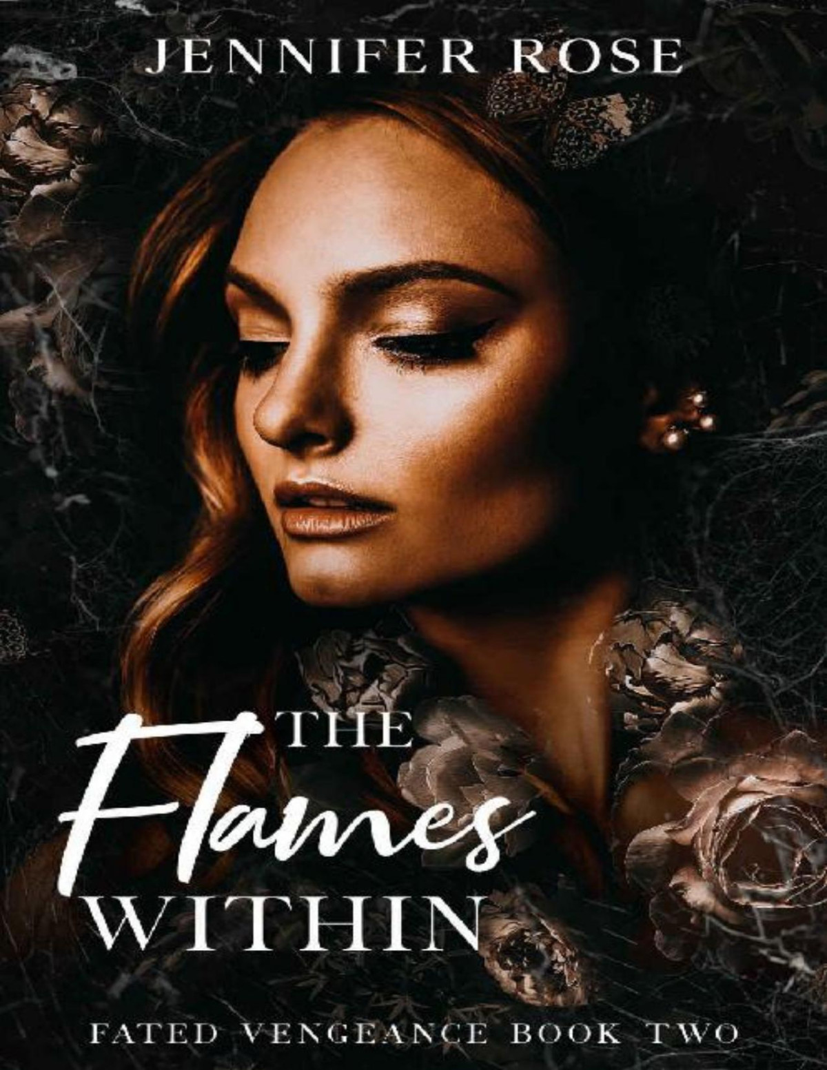 The Flames Within Fated Vengeance Book 2 Jennifer Rose