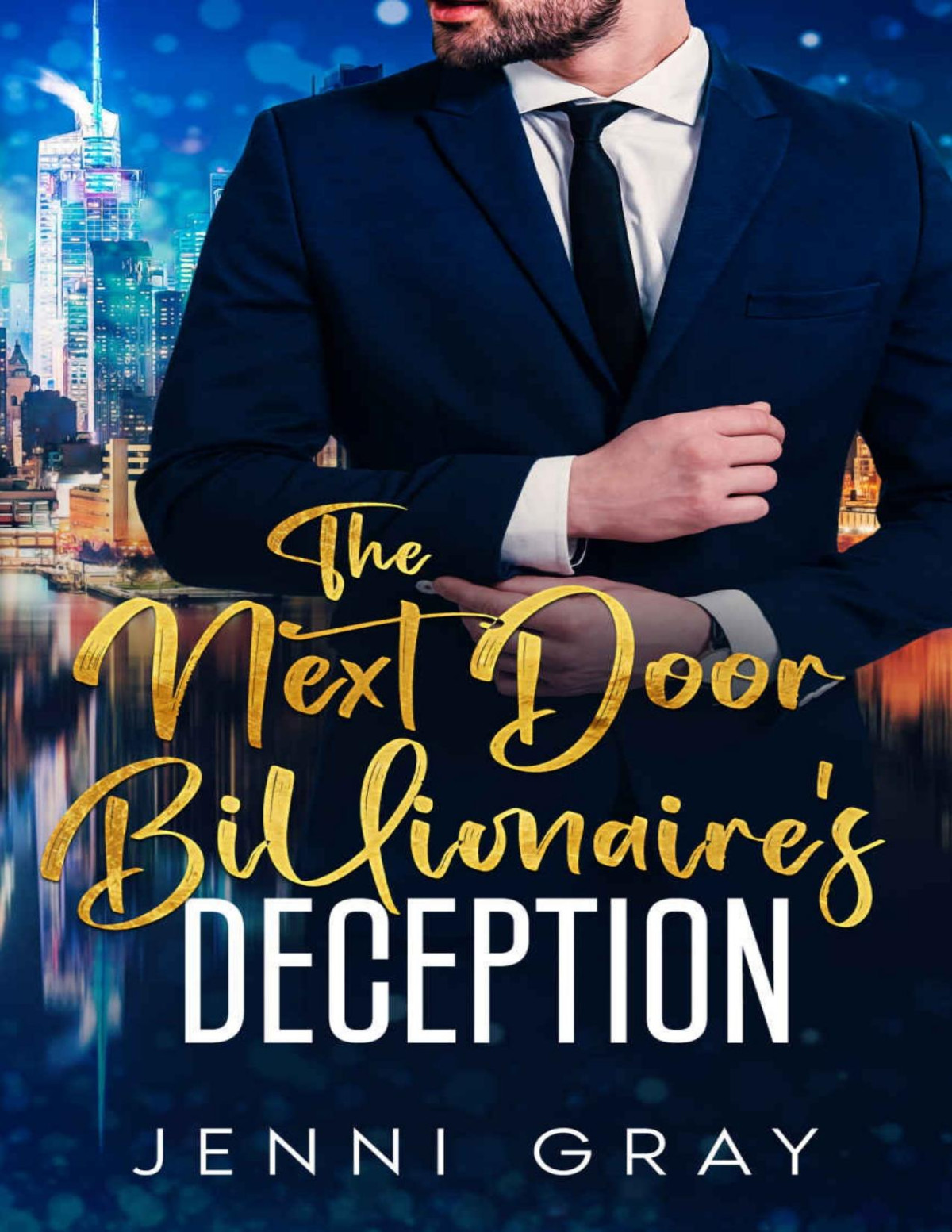 The Next Door Billionaires Deception An Enemies To Lovers Suspense Romance Jenni Gray