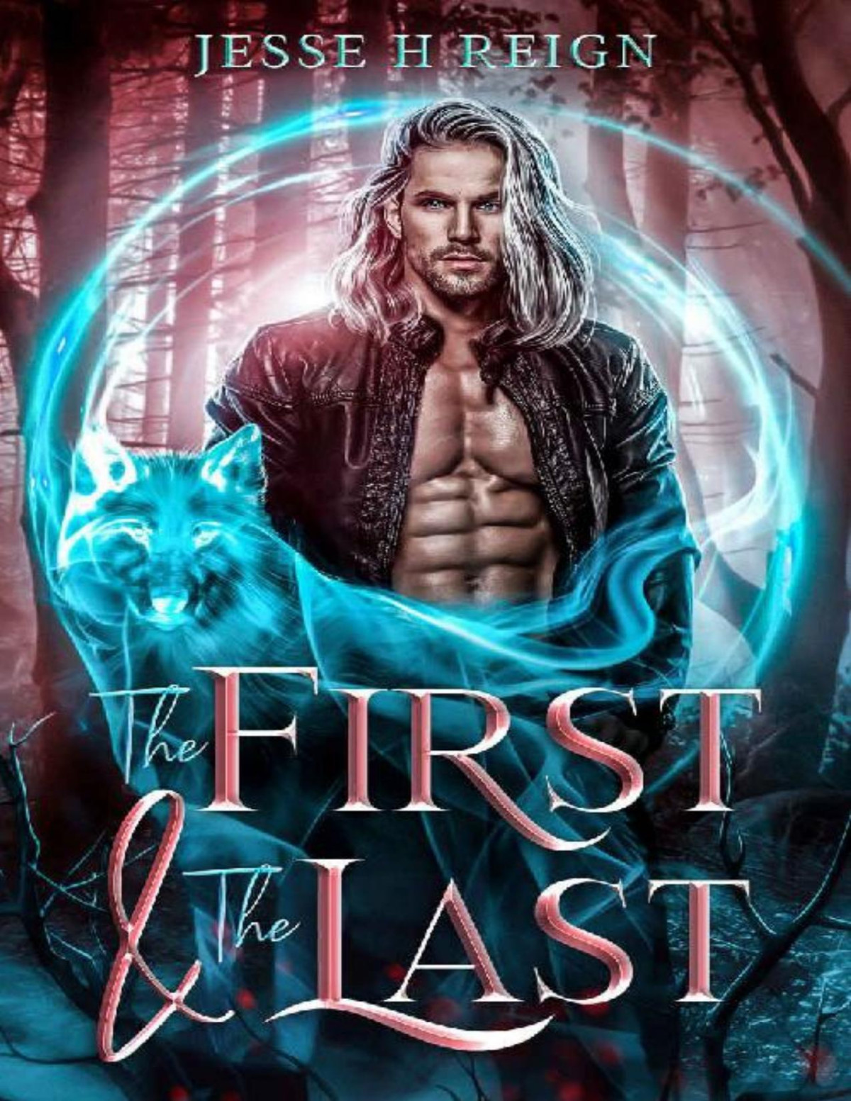 The First And The Last Jesse H Reign