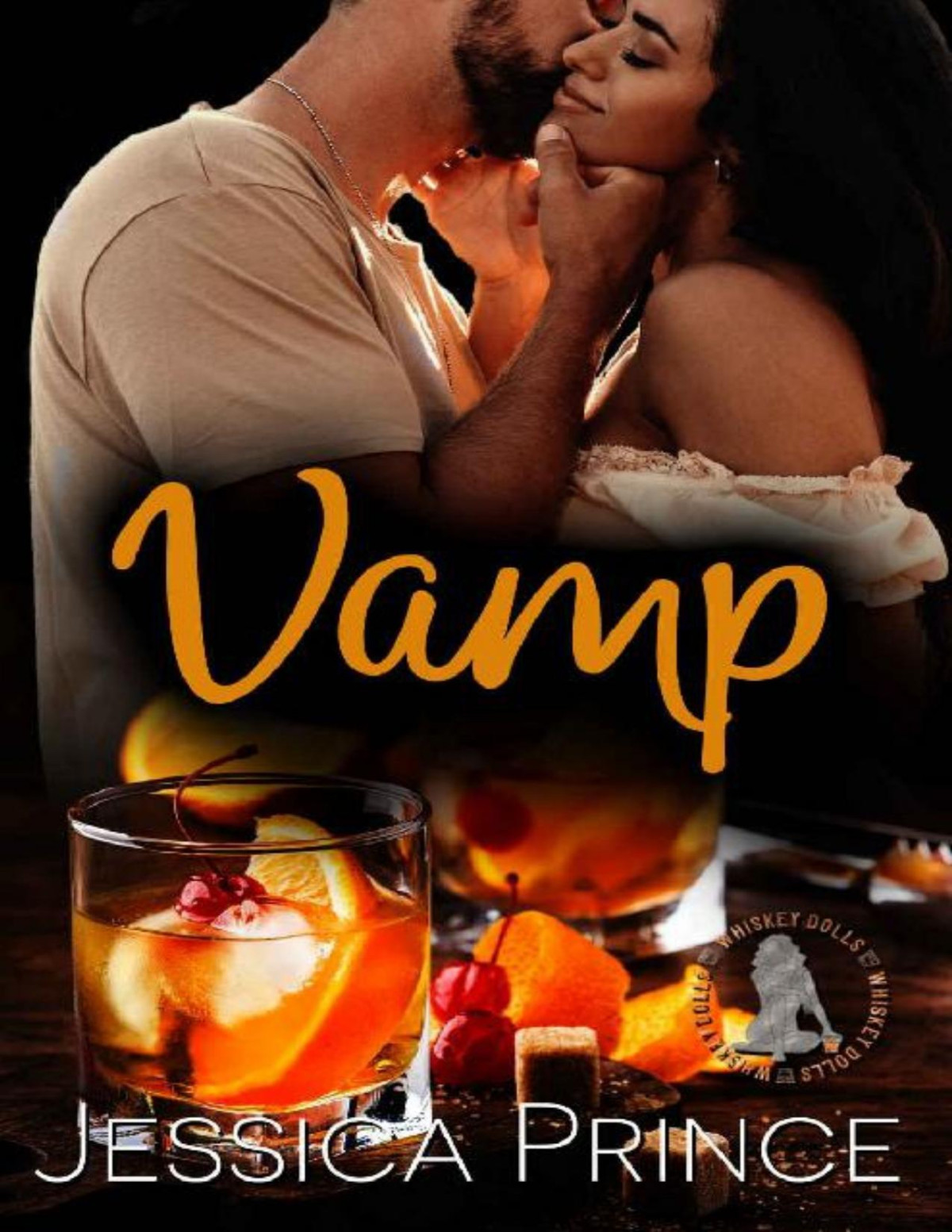 Vamp A Small Town Second Chance Romance Whiskey Dolls Book 6 Jessica Prince