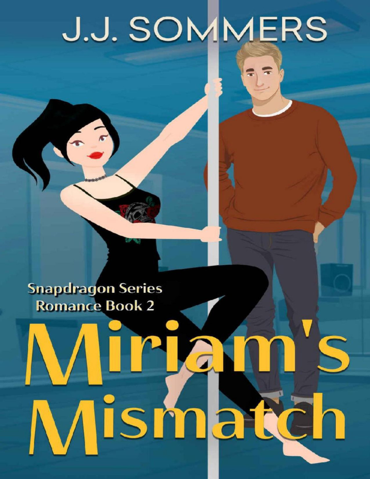 Miriams Mismatch Snapdragon Romance Book 2 Jj Sommers