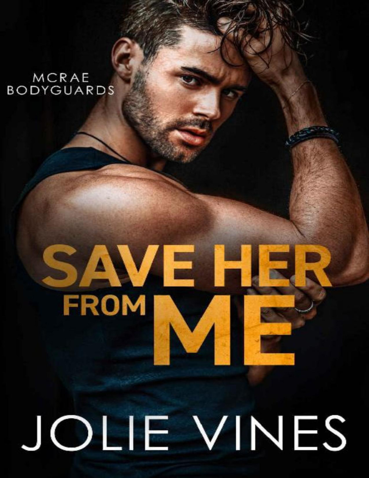 Save Her From Me Mcrae Bodyguards 2 Jolie Vines