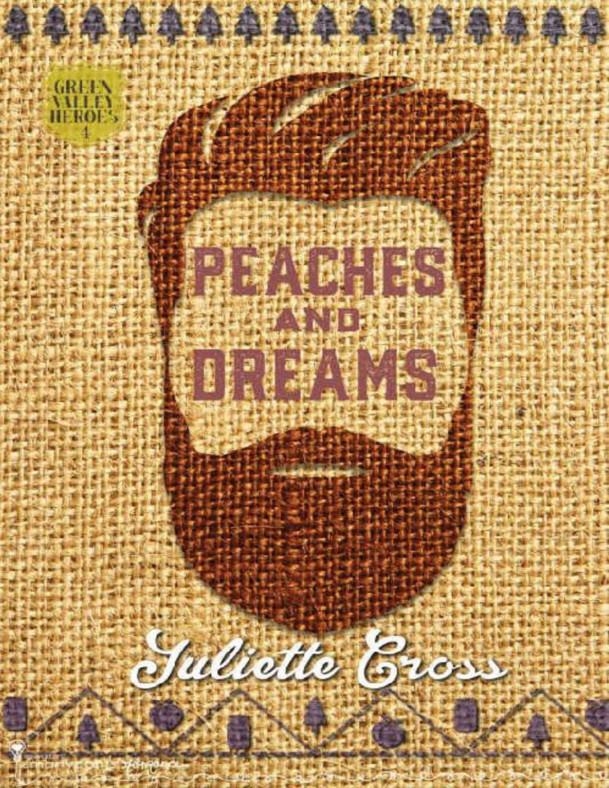 Peaches And Dreams A Single Dad Small Town Romance Green Valley Heroes Book 4 Smartypants Romance Juliette Cross