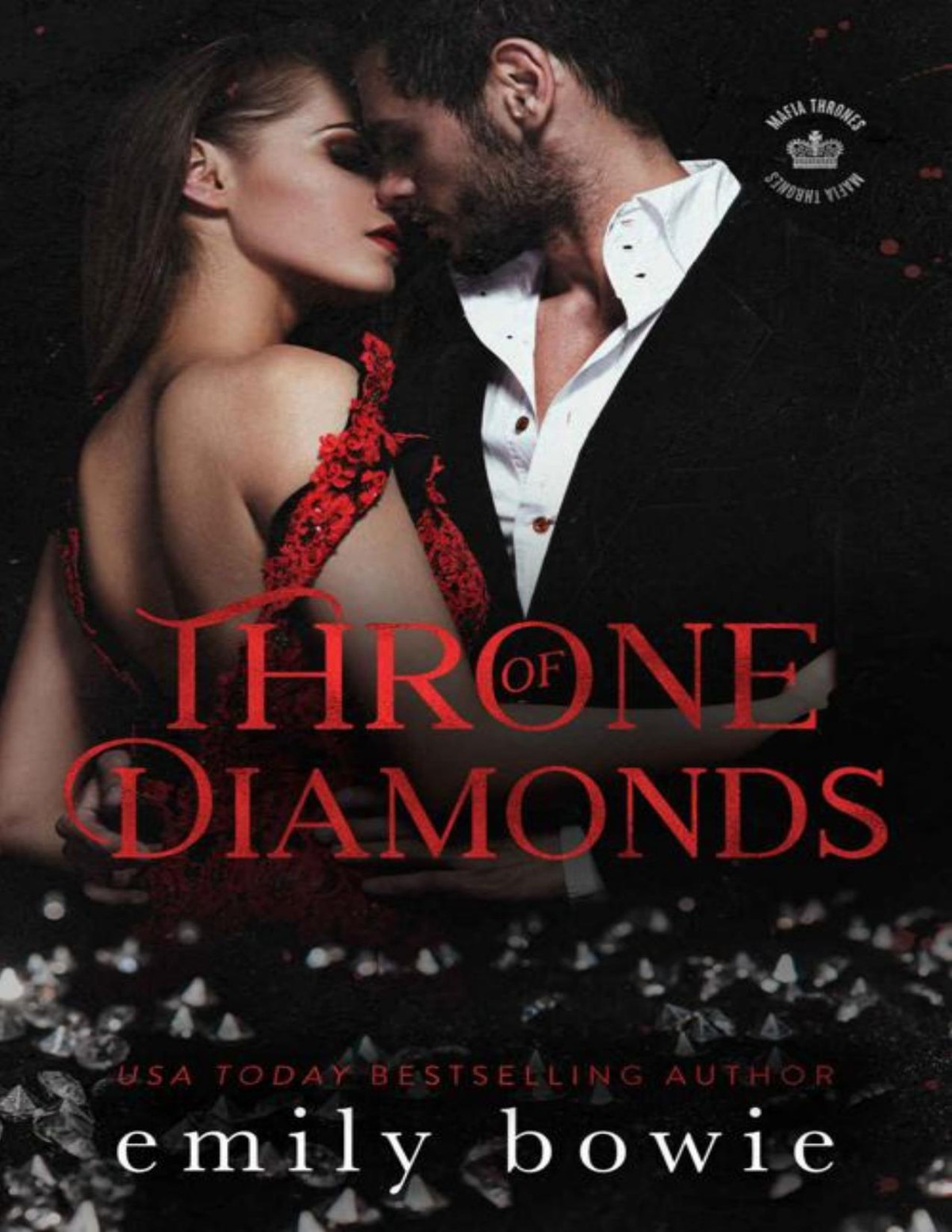 Throne Of Diamonds A Mafia Romance Emily Bowie