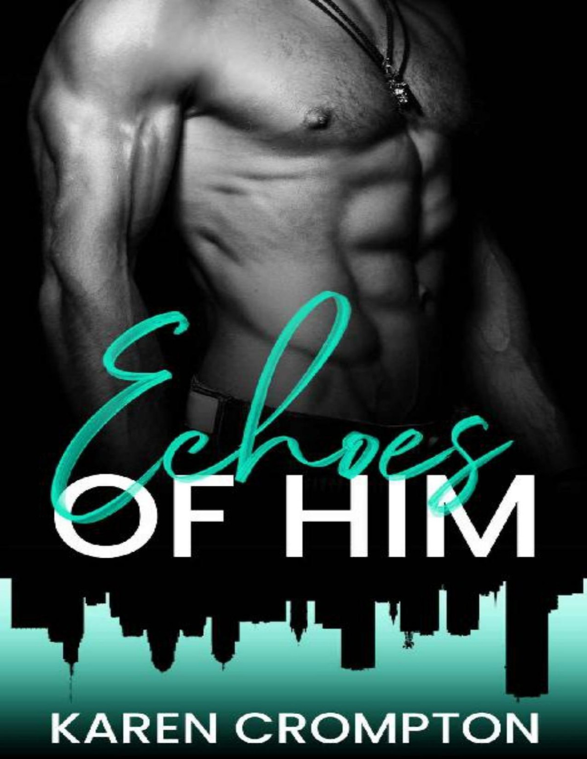 Echoes Of Him Cold Neptune Book 2 Karen Crompton