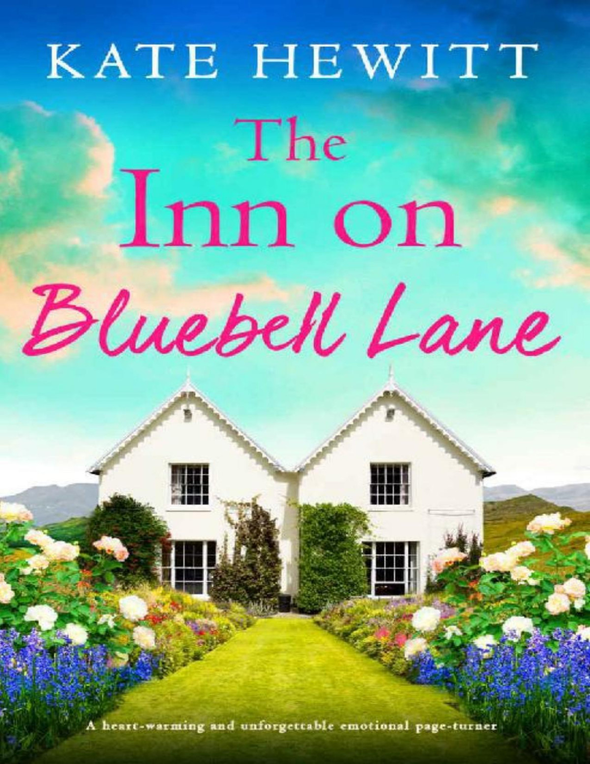 The Inn On Bluebell Lane A Heartwarming And Unforgettable Emotional Pageturner Kate Hewitt