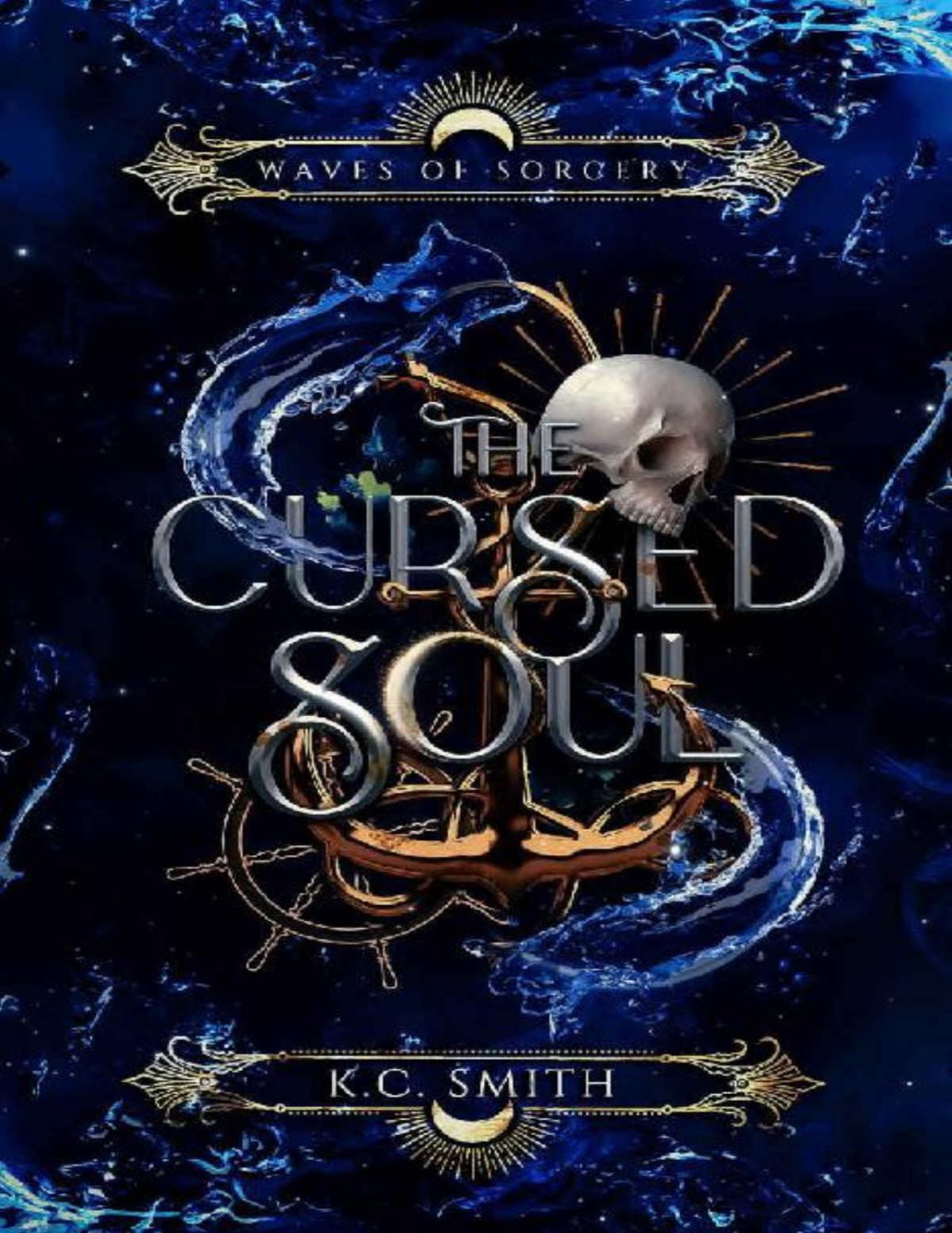The Cursed Soul Waves Of Sorcery Book 1 Kc Smith