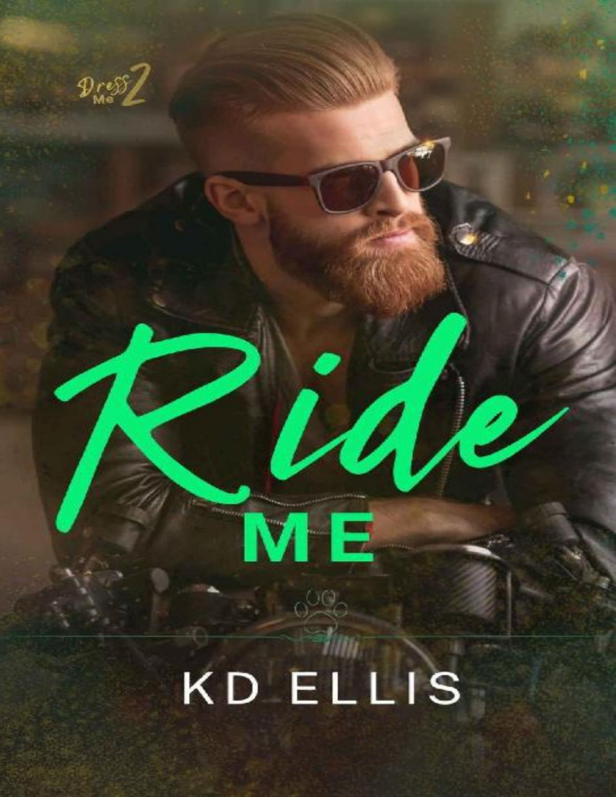 Ride Me Dress Me Book 2 Kd Ellis