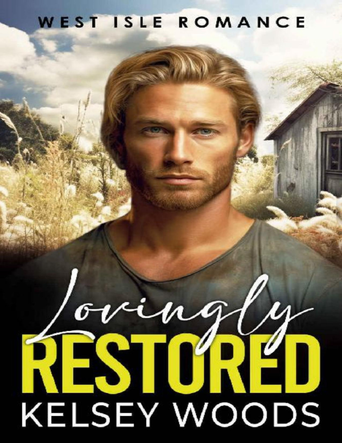 Lovingly Restored West Isle Romance Book 1 Kelsey Woods