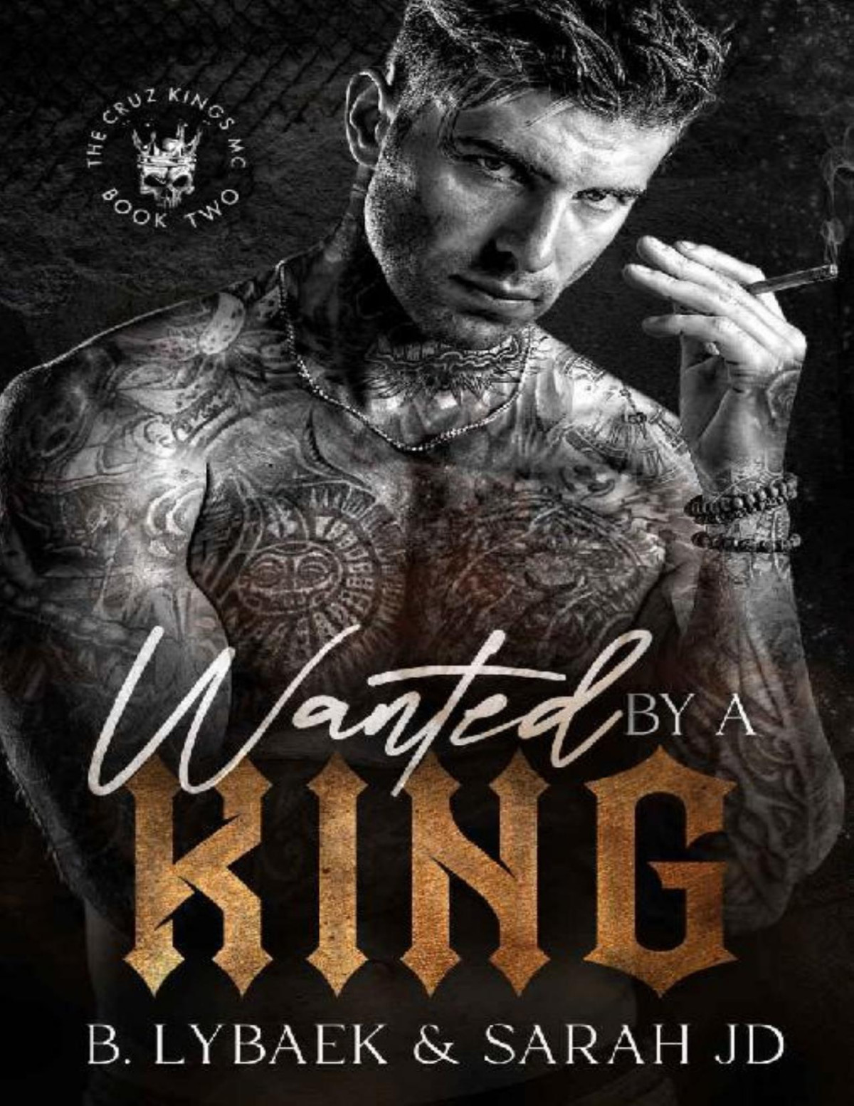 Wanted By A King A Dark Mc Romance B Lybaek Sarah Jd