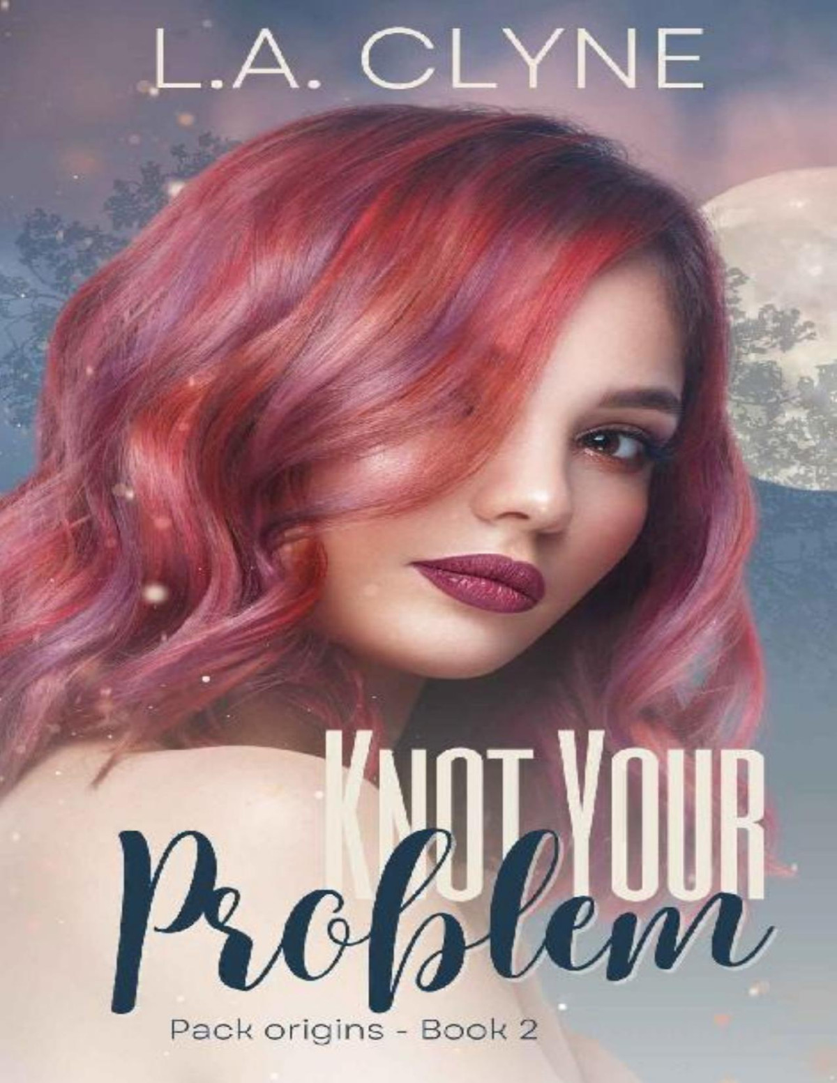Knot Your Problem Pack Origins Book 2 La Clyne