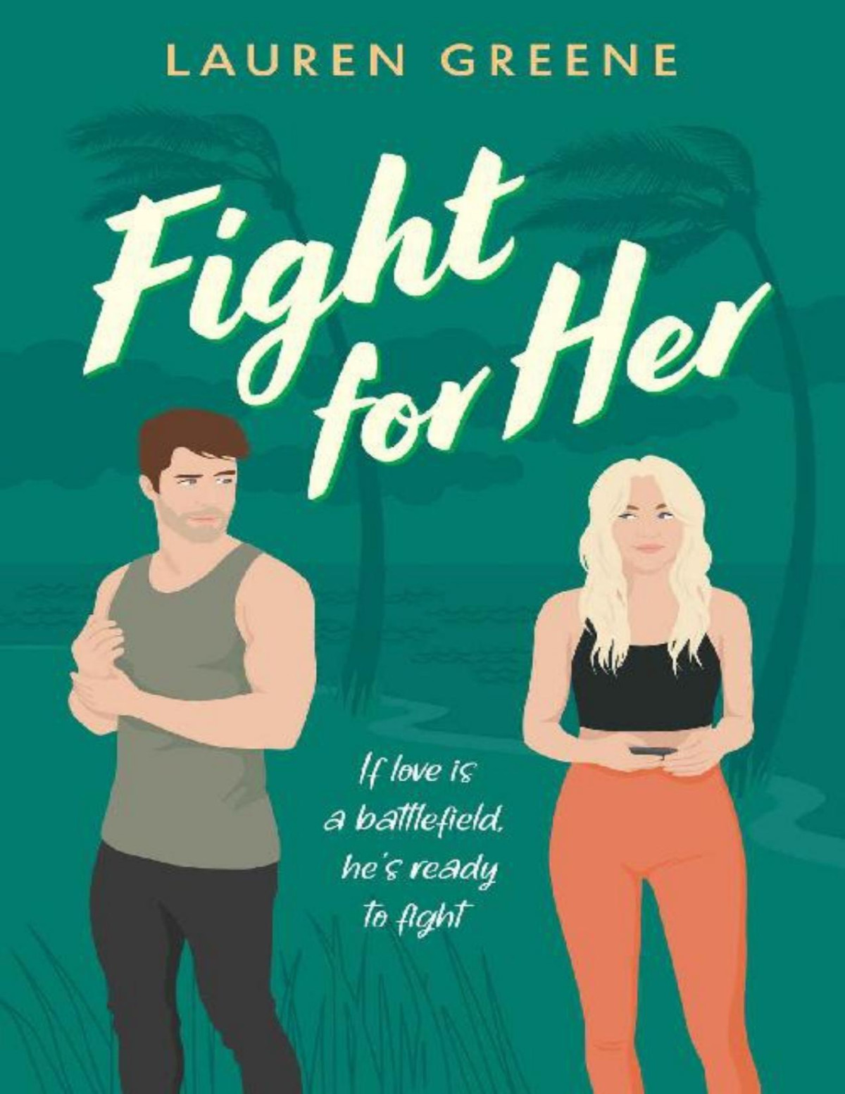 Fight For Her Palm Cove Book 2 Lauren Greene