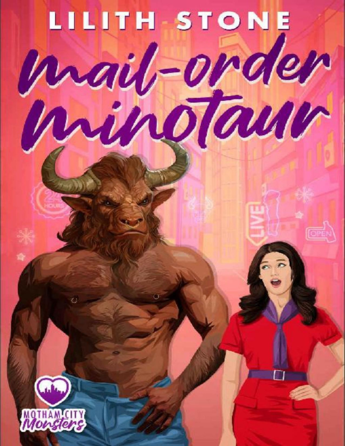 Mail Order Minotaur A Sweet And Steamy Monster Romance Motham City Monsters Book 1 Lilith Stone