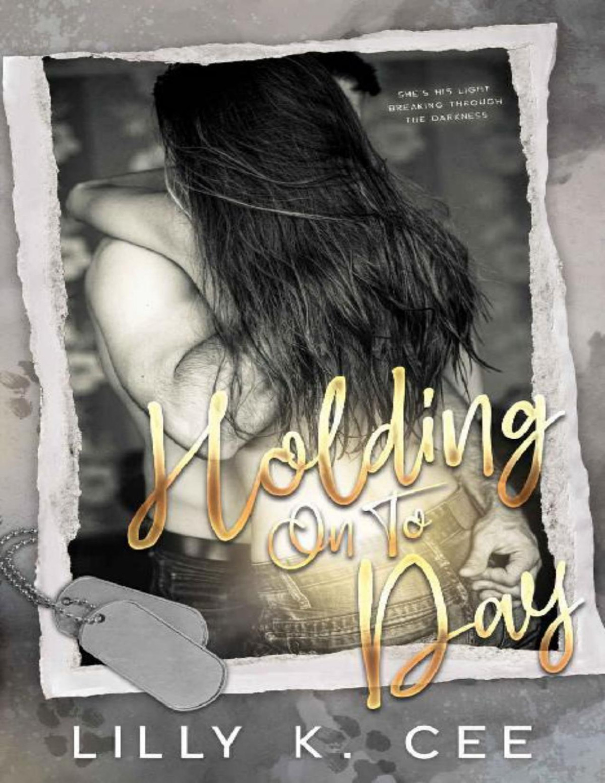 Holding On To Day Lilly K Cee