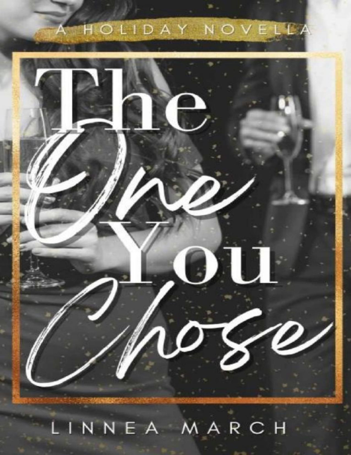 The One You Chose A Holiday Novella Ridgewood Series Linnea March