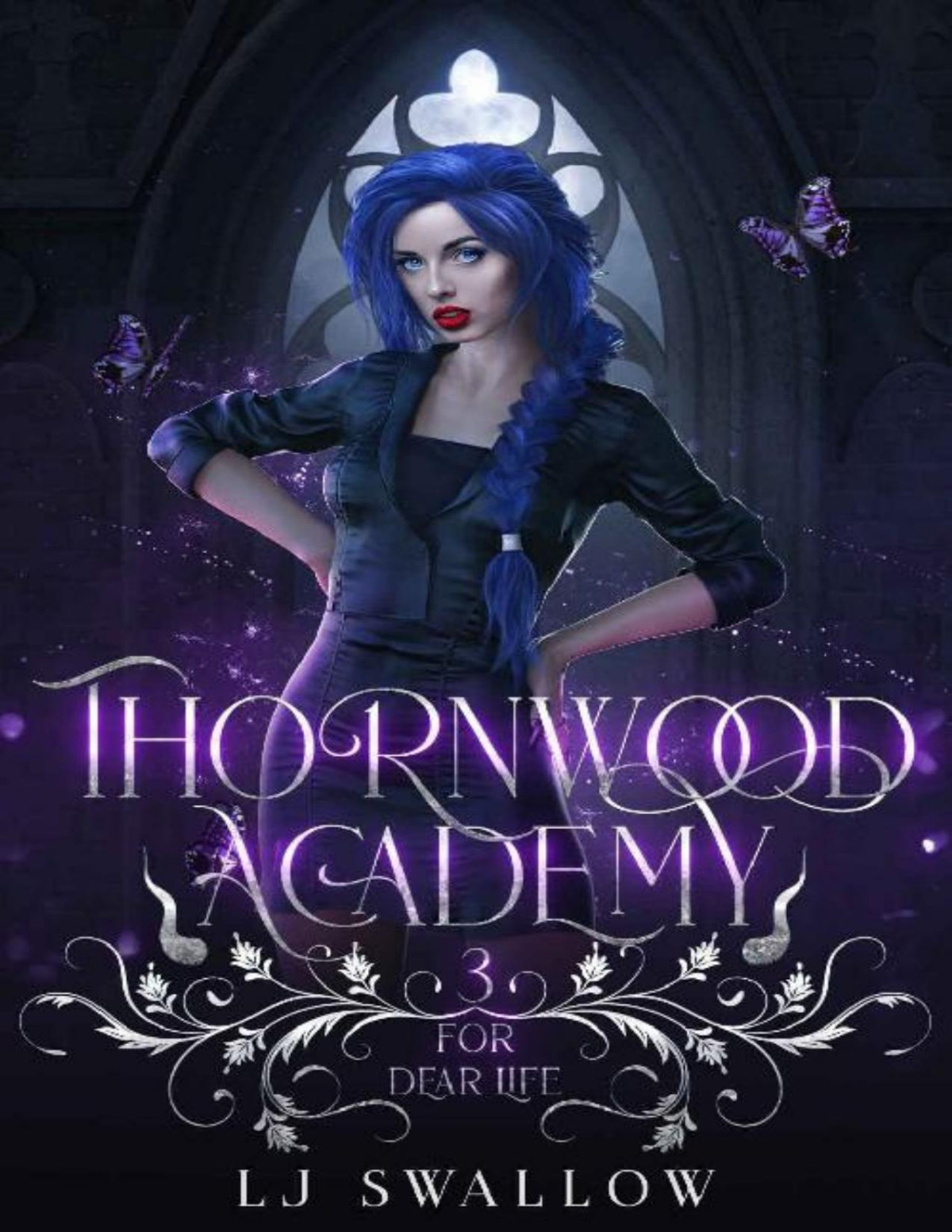 Thornwood Academy 3 For Dear Life Lj Swallow