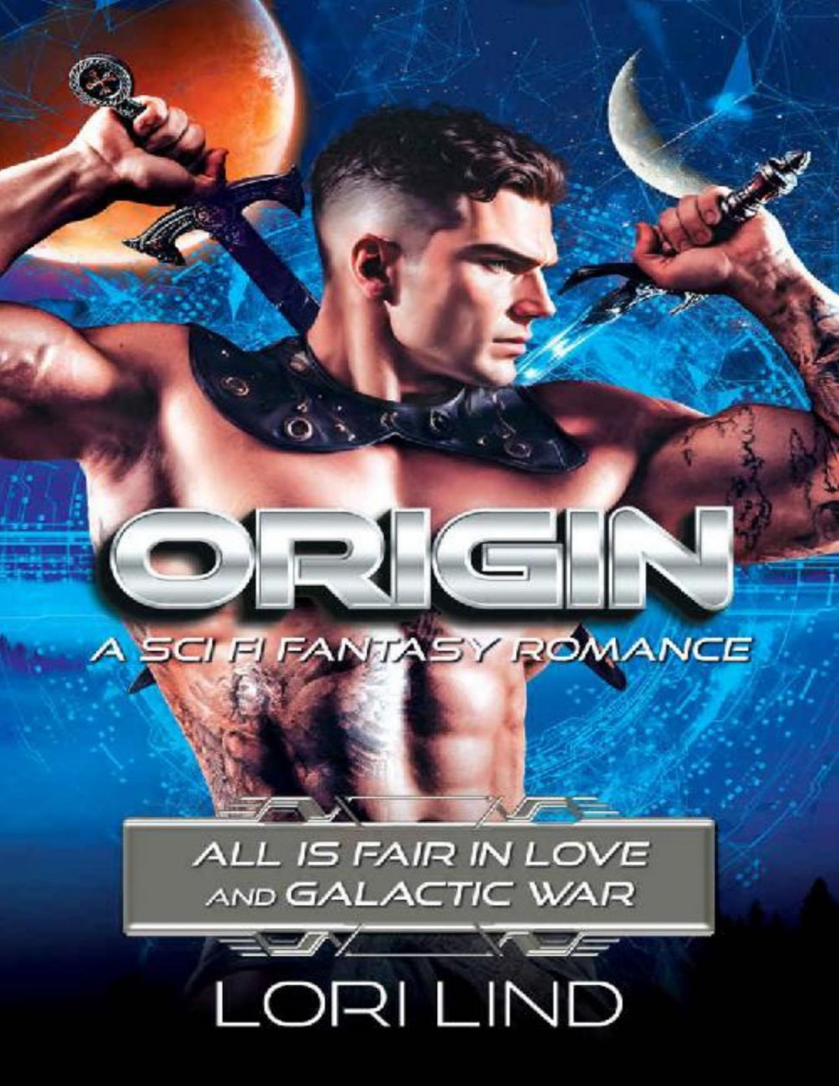 Origin A Sci Fi Fantasy Romance All Is Fair In Love And Galactic War Lori Lind