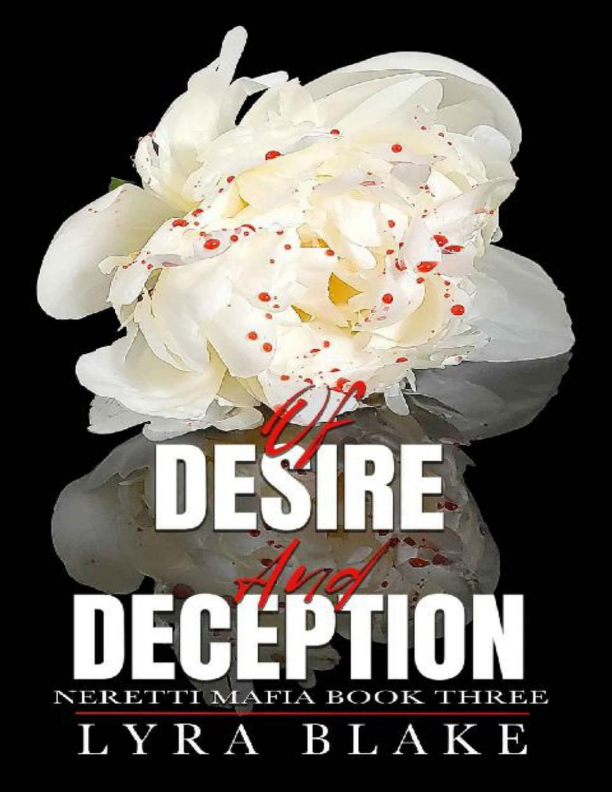 Of Desire And Deception Neretti Mafia Book Three Lyra Blake