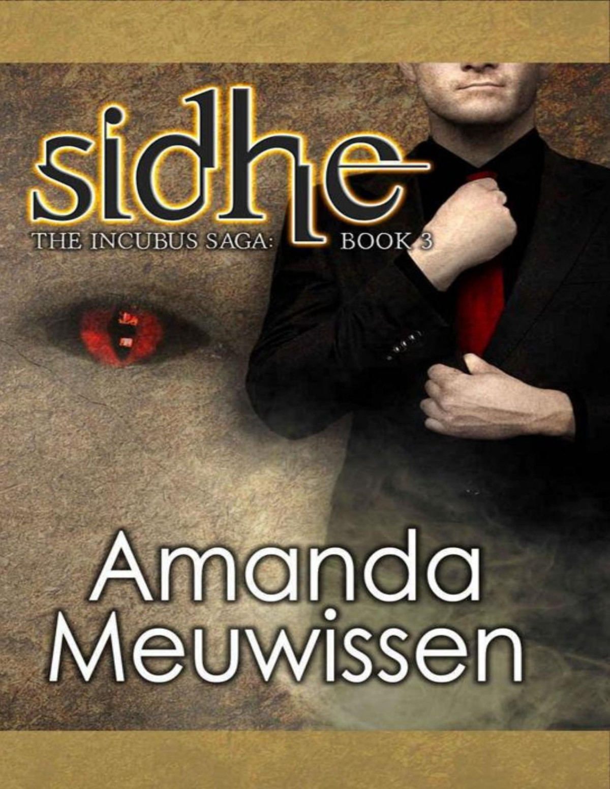 Sidhe The Incubus Saga Book 3 Amanda Meuwissen