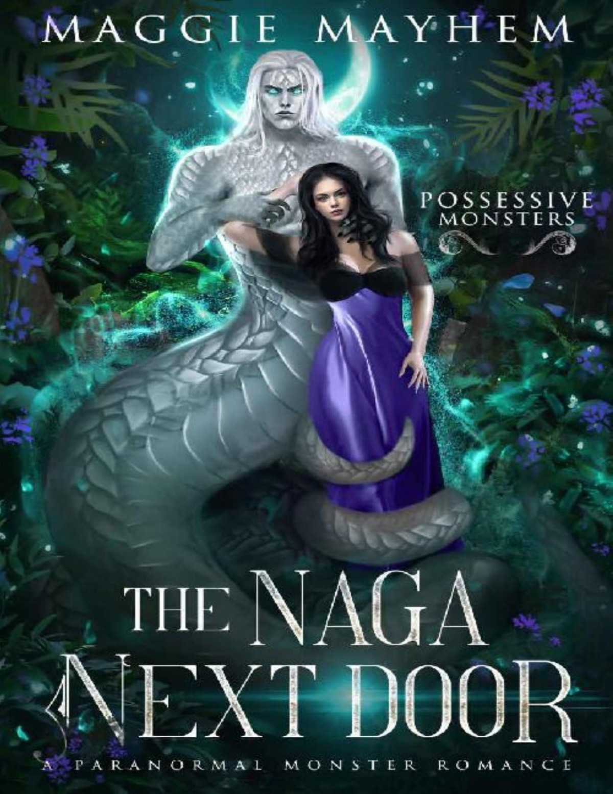 The Naga Next Door A Paranormal Monster Romance Possessive Monsters Book 3 Maggie Mayhem