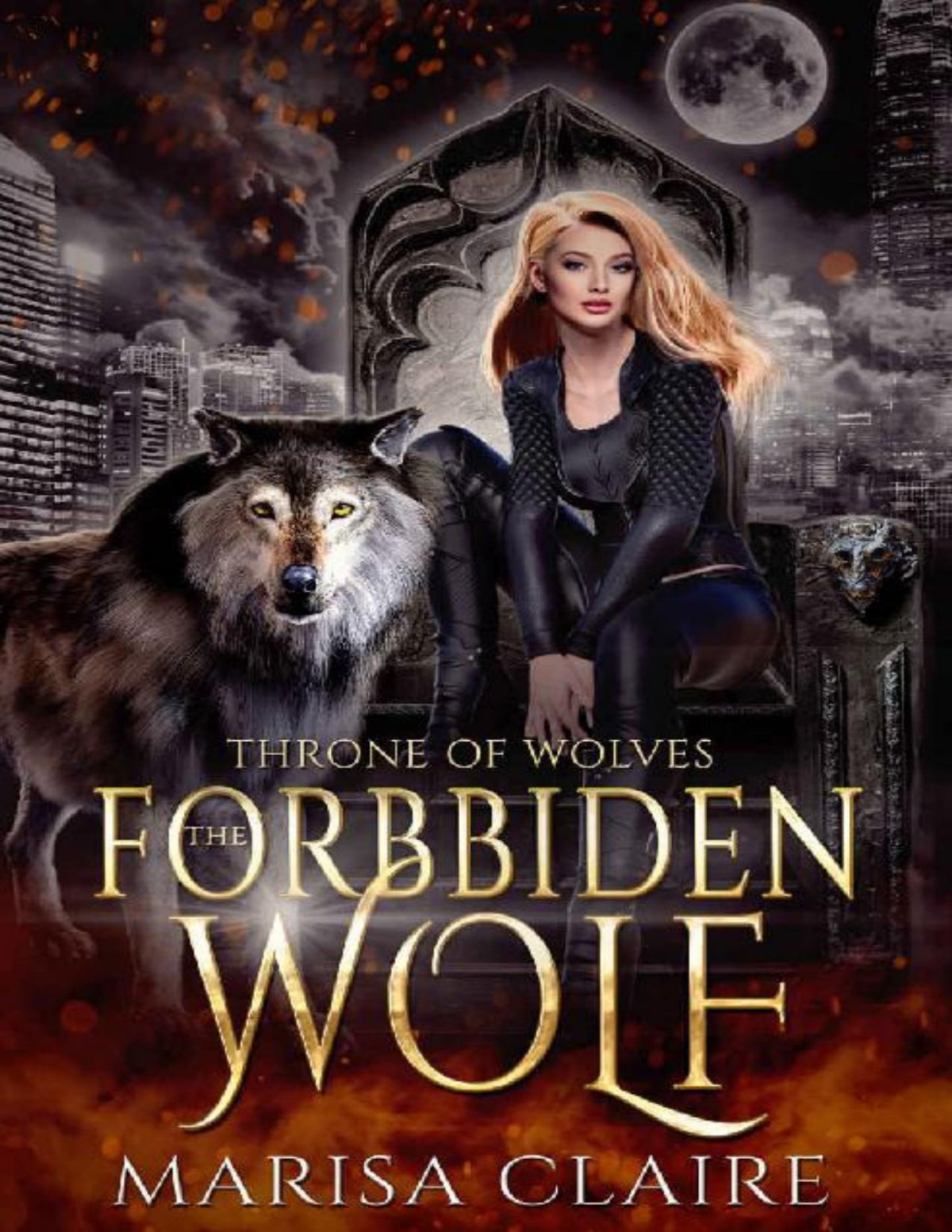The Forbidden Wolf Throne Of Wolves Marisa Claire