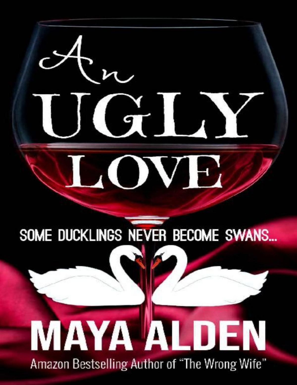 An Ugly Love An Ugly Duckling Retelling Once Upon A Time Book 2 Maya Alden